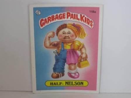 118a Half-NELSON 1986 Topps Garbage Pail Kids Card